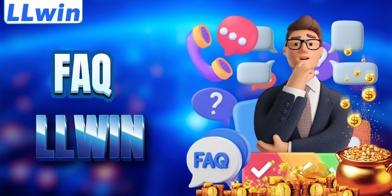 LLwin – Trang Game EOC2018 Chính Thức > Đăng Ký Tặng 88K Trải Nghiệm 17 FAQ - giải đáp thắc mắc về LLWIN